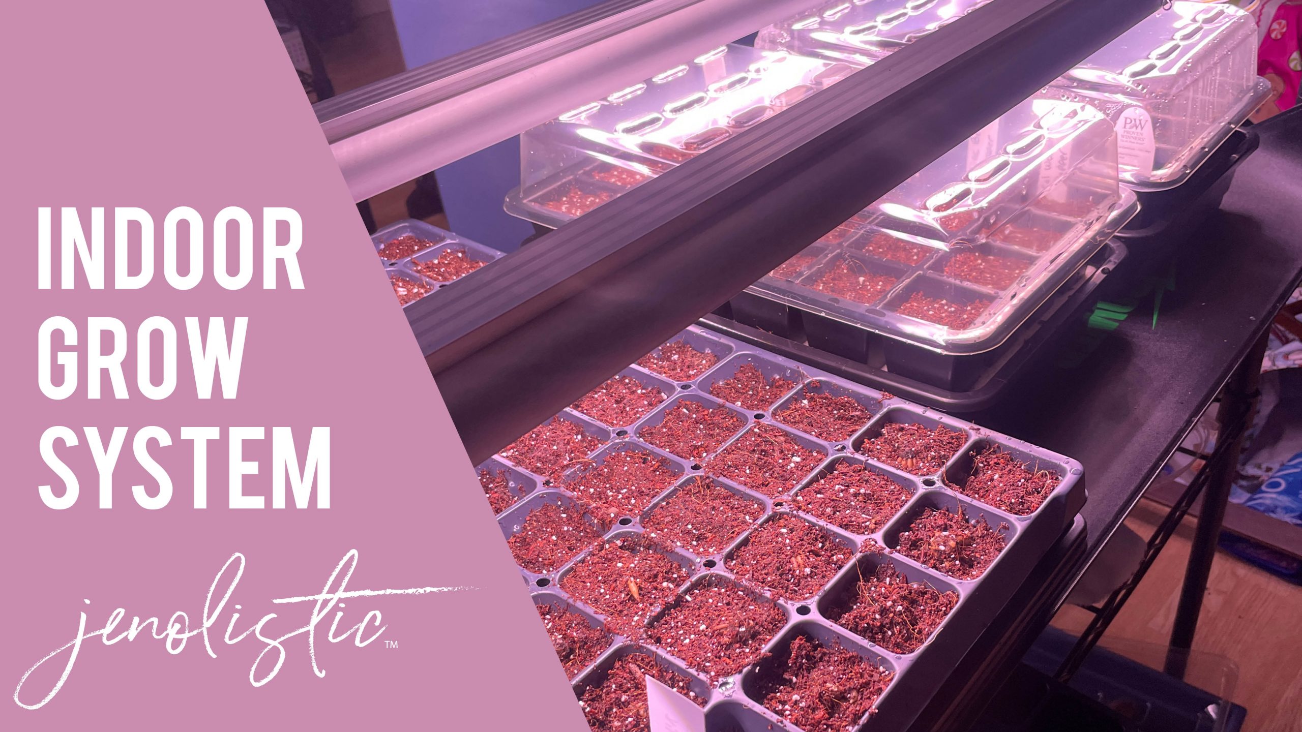 indoor grow system thumbnail jenolistic 2021